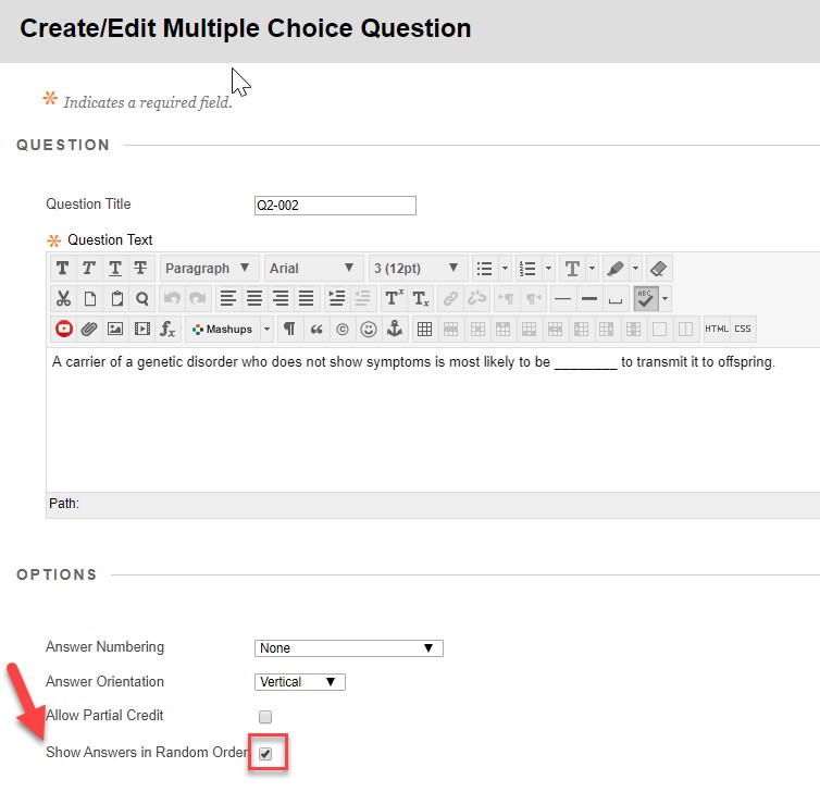 Select show answers in random order when creating a multiple choice question.